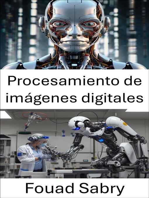 Title details for Procesamiento de imágenes digitales by Fouad Sabry - Available